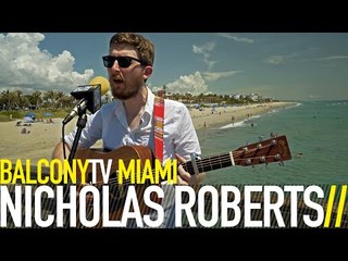 NICHOLAS ROBERTS - THE REST OF OUR LIVES (BalconyTV)