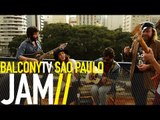 BALCONYTV SAO PAULO JAM - SHALLOW WATERS AND THINGS ALIKE (BalconyTV)