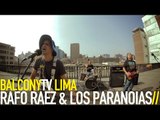 RAFO RÁEZ & LOS PARANOIAS - SIGLO XXI (BalconyTV)