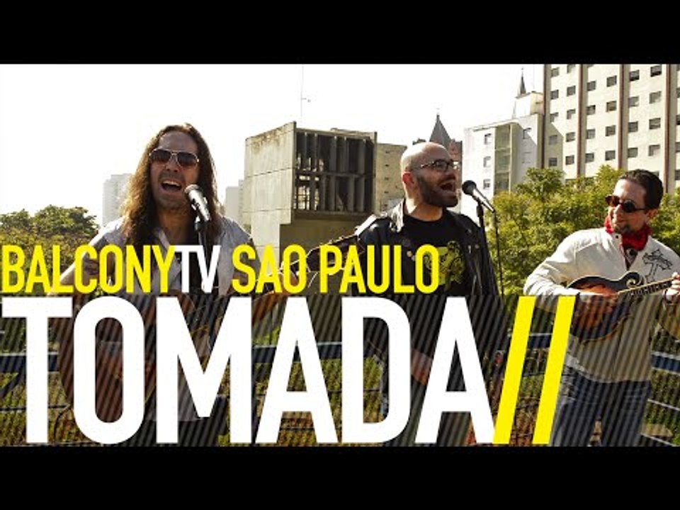 TOMADA - DE VERDADE (BalconyTV)