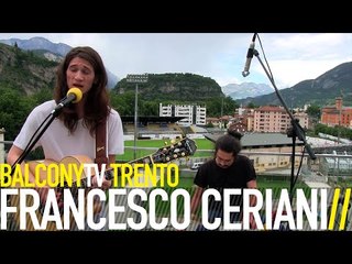 FRANCESCO CERIANI - TEMPI DURI (BalconyTV)