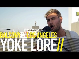 YOKE LORE - HOLD ME DOWN (BalconyTV)