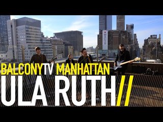 ULA RUTH - NOBODY LIVES FOREVER (BalconyTV)