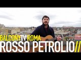 ROSSO PETROLIO - EFFETTO FARFALLA (BalconyTV)