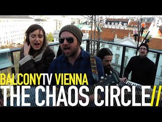 THE CHAOS CIRCLE - WHERE TO FROM HERE (BalconyTV)