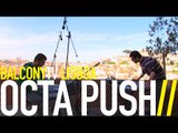 OCTA PUSH - XILOFONE TETETE (BalconyTV)