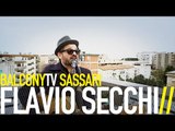 FLAVIO SECCHI - PERCHÉ MI PIACE TUTTO (BalconyTV)