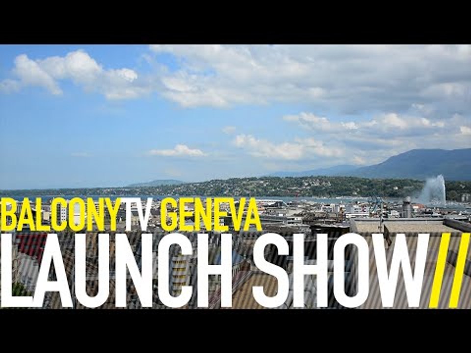 BALCONYTV GENEVA LAUNCH SHOW