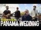 PANAMA WEDDING - BRAND NEW LIFE (BalconyTV)