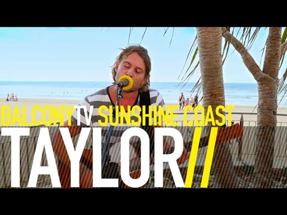 TAYLOR - THE RIVER (BalconyTV)