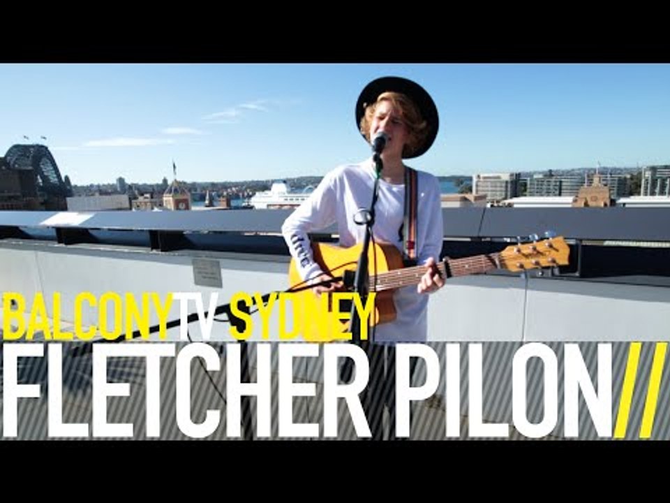 FLETCHER PILON - BE MY (BalconyTV)