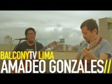 AMADEO GONZALES - ESTOY AQUÍ (BalconyTV)