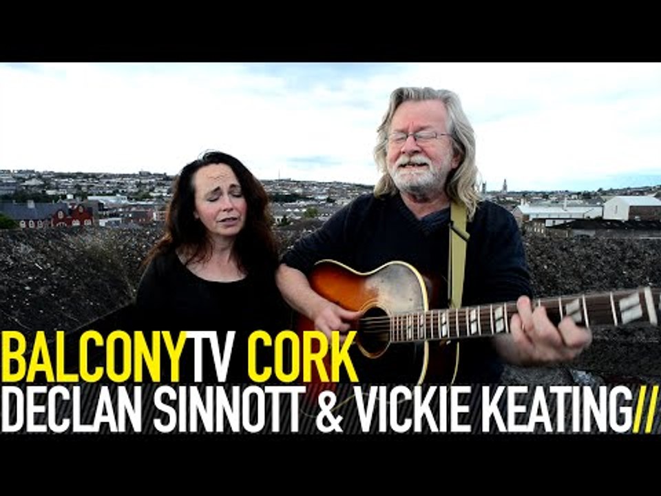 DECLAN SINNOTT & VICKIE KEATING - ALL THE WAY BACK (BalconyTV)