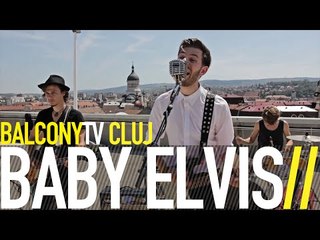 BABY ELVIS - ALL BETS ARE OFF (BalconyTV)