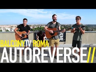 AUTOREVERSE - SAI COM'E' (BalconyTV)