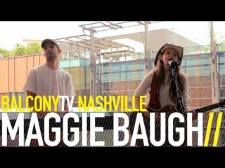 MAGGIE BAUGH - A PERFECT MELODY (BalconyTV)