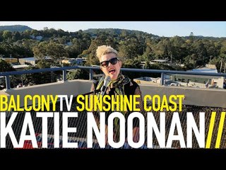 KATIE NOONAN - QUICKSAND (BalconyTV)