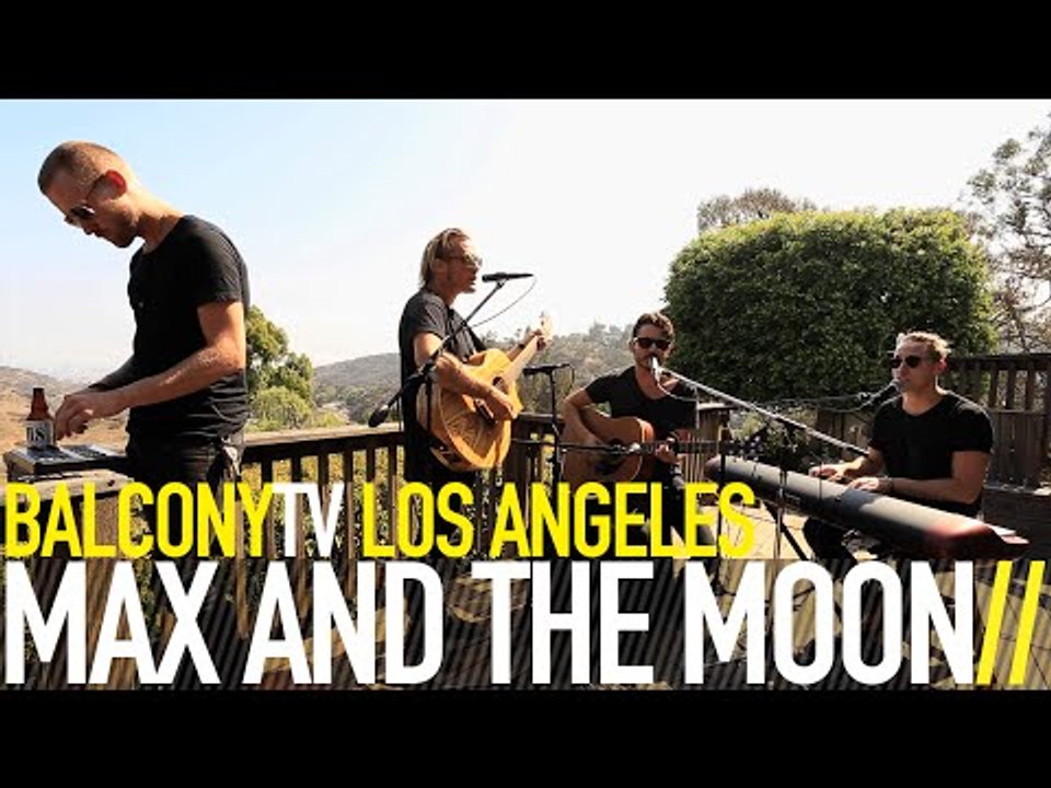 MAX AND THE MOON - HARPS (BalconyTV)
