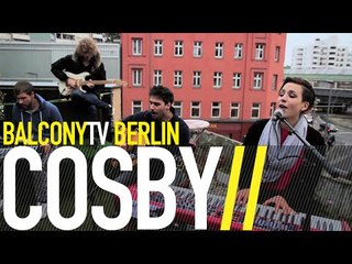 COSBY - BOON AND BANE (BalconyTV)