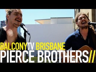 PIERCE BROTHERS - IT'S MY FAULT (BalconyTV)