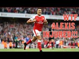 Arsenal News - WTF Alexis Sanchez Injured!!