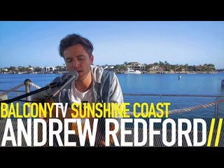 ANDREW REDFORD - SET SAIL (BalconyTV)