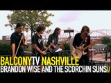 BRANDON WISE AND THE SCORCHIN SUNS - QUITE FLUSTERED (BalconyTV)