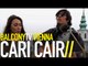 CARI CARI - WHITE LINE FEVER (BalconyTV)