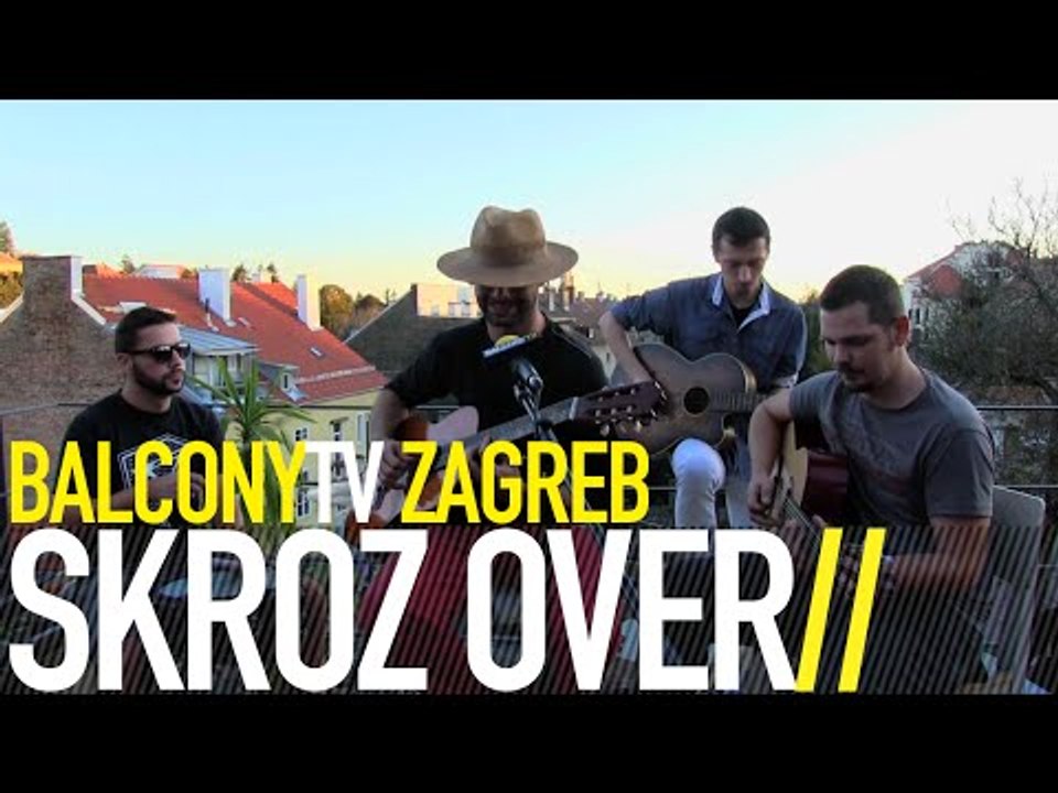SKROZ OVER - DELAY (BalconyTV)