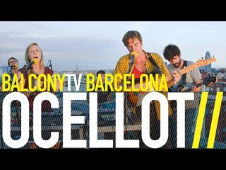 OCELLOT - QUI SEREM DEMÀ (BalconyTV)