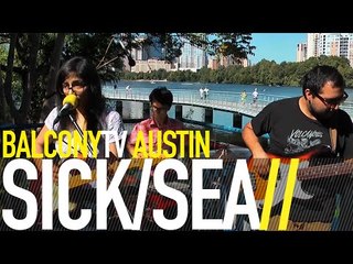 SICK/SEA - SLOW POKE (BalconyTV)