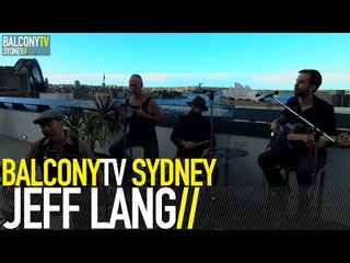 JEFF LANG - I WANT TO RUN BUT MY LEGS WON'T STAND (BalconyTV)