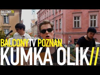 KUMKA OLIK - ZARAZ KOŃCZĄ SIĘ WAKACJE (BalconyTV)