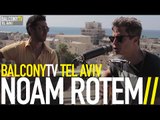 NOAM ROTEM נועם רותם - CITY THAT NEVER SLEEPS עיר שלא נרדמת (BalconyTV)