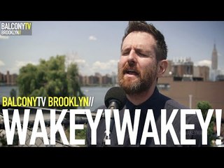 WAKEY! WAKEY! - THROUGH THE NIGHT (BalconyTV)