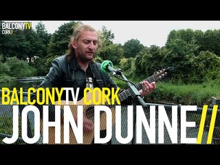 JOHN DUNNE - NO FOOL LIKE AN OLD FOOL (BalconyTV)