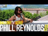 PHILL REYNOLDS - OVER THESE CLOUDS (BalconyTV)