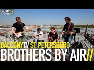 BROTHERS BY AIR - MIDDLE (BalconyTV)