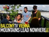 MOUNTAINS LEAD NOWHERE - WALL (BalconyTV)