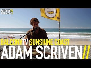 ADAM SCRIVEN - LAY YOU DOWN (BalconyTV)