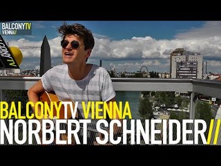 NORBERT SCHNEIDER - HERRGOTT SCHAU OBE AUF MI (BalconyTV) (BalconyTV)