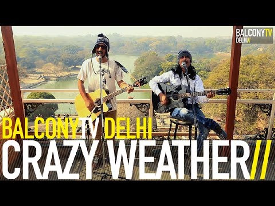 CRAZY WEATHER - SOMETIMES (BalconyTV)