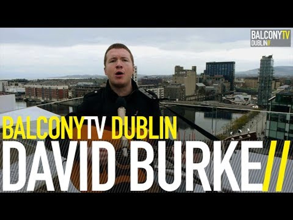 DAVID BURKE - DELIGHT (BalconyTV)