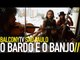O BARDO E O BANJO - STEPPING ON THE BRAKE (BalconyTV)