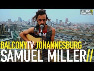 SAMUEL MILLER - LOST OUT HERE (BalconyTV)