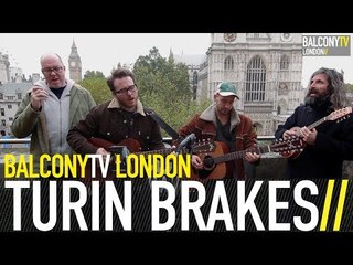 TURIN BRAKES - WE WERE HERE (BalconyTV)