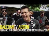 TIM AND THE SPACE CADETS WITH MOTHER FALCON - THE ANTHEM (BalconyTV)
