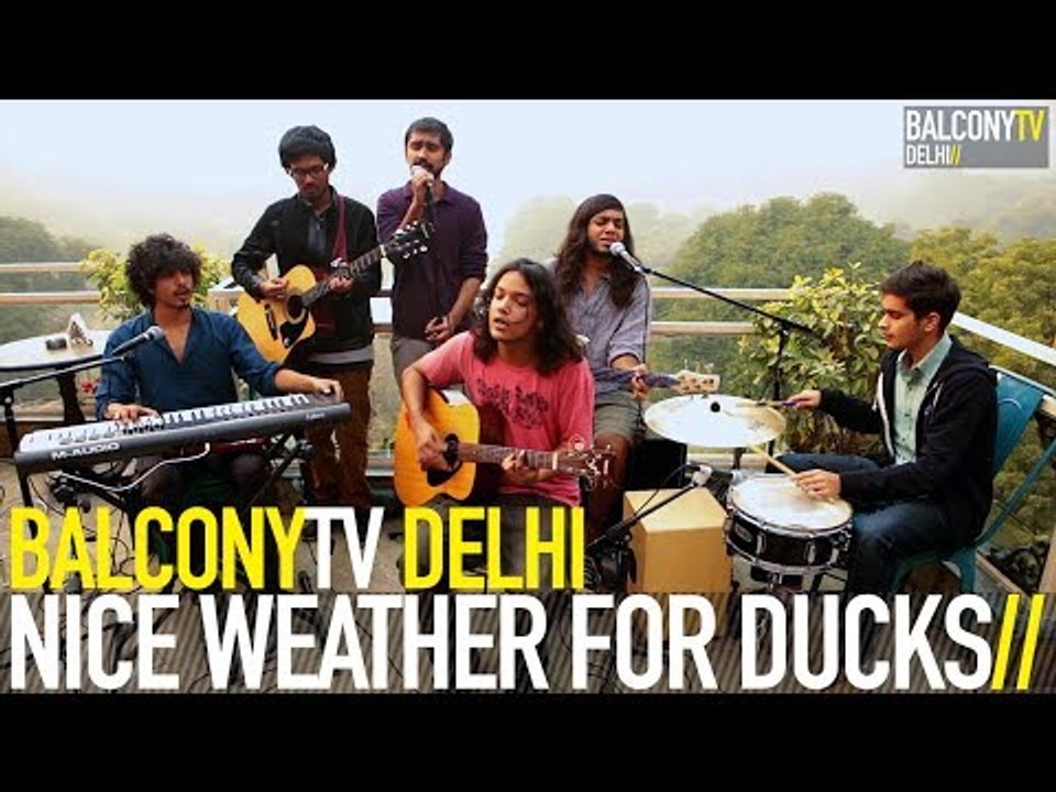 NICE WEATHER FOR DUCKS - DROPPING PLANETS (BalconyTV)