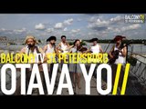 OTAVA YO - CHTO ZA PESNI (BalconyTV)