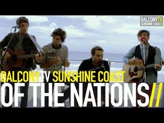 OF THE NATIONS - HEY ITS GONNA BE ALRIGHT (BalconyTV)